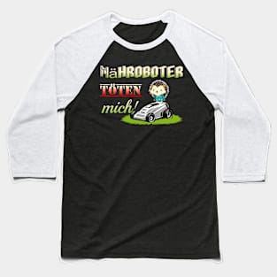 Mähroboter Töten Baseball T-Shirt